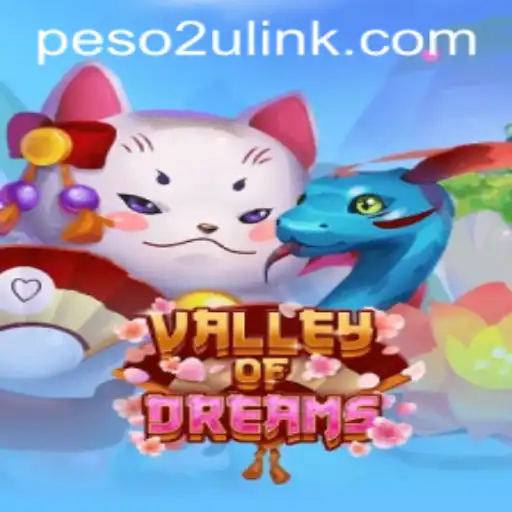 Valley of Dreams: A Journey Through Imagination with PESO2U